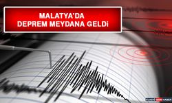 Malatya’da Deprem Meydana Geldi