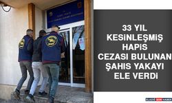 33 Yıl Kesinleşmiş Hapis Cezası Bulunan Suçlu Yakalandı