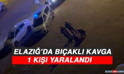 Elazığ’da Bıçaklı Kavga: 1 Kişi Yaralandı