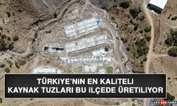 TUNCELİ'NİN EN KALİTELİ KAYNAK TUZLARI BU İLÇEDE ÜRETİLİYOR