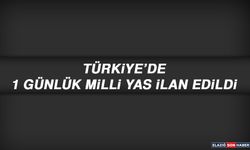 Türkiye’de 1 Günlük Milli Yas İlan Edildi