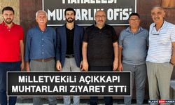 Milletvekili Açıkkapı, Muhtarları Ziyaret Etti