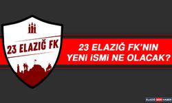 23 Elazığ FK’nın Yeni İsmi Ne Olacak?