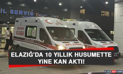 Elazığ'da 10 Yıllık Husumette Yine Kan Aktı: 1 Ölü