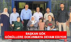 Başkan Gök Gönüllere Dokunmaya Devam Ediyor