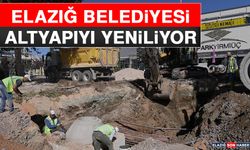 Elazığ Belediyesi Altyapıyı Yeniliyor