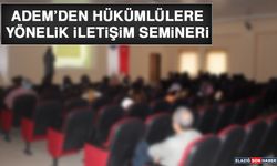 ADEM’den Hükümlülere Yönelik İletişim Semineri