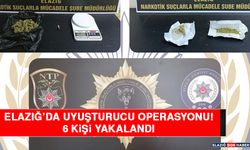 Elazığ’da Uyuşturucu Operasyonu: 6 Kişi Yakalandı