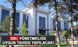 DSİ: Yönetmeliğe Uygun Tahsis Yapılacak!