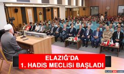 Elazığ’da 1. Hadis Meclisi Başladı