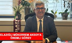 Elazığlı Mükerrem Aksoy’a Önemli Görev