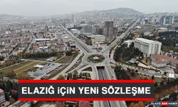 Elazığ İçin Yeni Sözleşme