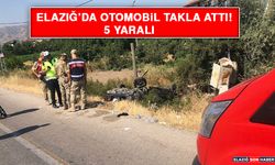 Elazığ’da Otomobil Takla Attı: 5 Yaralı