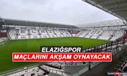 Elazığspor Maçlarını Akşam Oynayacak