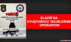 Elazığ’da Uyuşturucu Tacirlerine Operasyon