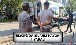 Elazığ’da Silahlı Kavga: 1 Yaralı