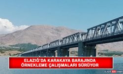 Elazığ’da Karakaya Barajında Örnekleme Çalışmaları Sürüyor