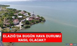 27 Eylül’de Elazığ’da Hava Durumu Nasıl Olacak?