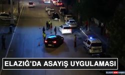 Elazığ'da Asayiş Uygulaması