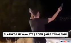 Elazığ’da Havaya Ateş Eden Şahıs Yakalandı