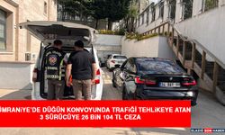 Ümraniye’de Düğün Konvoyunda Trafiği Tehlikeye Atan 3 Sürücüye 26 Bin 104 Tl Ceza