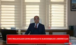 Fatih Önalan Elazığ Çevre Şehircilik Ve İklim Değişikliği İl Müdürü Oldu