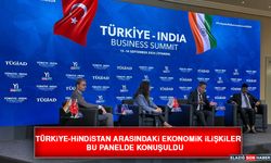 Türkiye-Hindistan Arasındaki Ekonomik İlişkiler Bu Panelde Konuşuldu