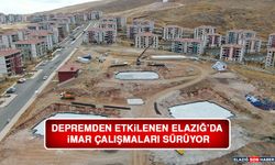 Depremden Etkilenen Elazığ’da İmar Çalışmaları Sürüyor