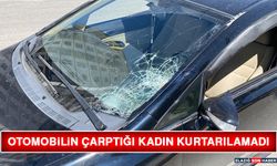 Otomobilin Çarptığı Kadın Kurtarılamadı