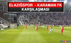 Elazığspor  - Karaman FK Karşılaşması