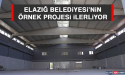 Elazığ Belediyesi’nin Örnek Projesi İlerliyor