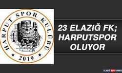 23 Elazığ FK; Harputspor Oluyor