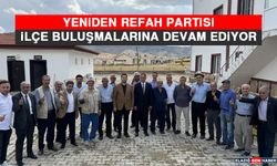 Yeniden Refah İlçe Buluşmalarına Devam Ediyor