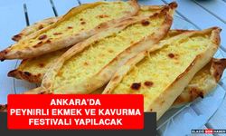 Ankara’da Peynirli Ekmek ve Kavurma Festivali Yapılacak