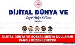 Dijital Dünya ve Sosyal Medya Kullanımı Paneli Düzenlenecek