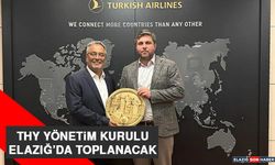 THY Yönetim Kurulu Elazığ’da Toplanacak