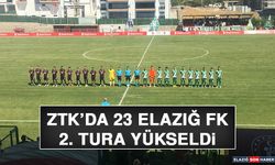 ZTK’da 23 Elazığ FK, 2. Tura Yükseldi