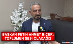 Başkan Fetih Ahmet Biçer: Toplumun Sesi Olacağız