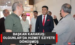 Başkan Karakuş: Olgunlar’da Hizmet Eziyete Dönüşmüş