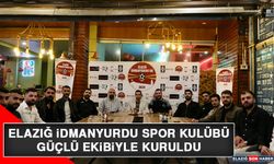 Elazığ İdmanyurdu Spor Kulübü Güçlü Ekibiyle Kuruldu