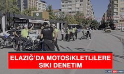 Elazığ'da Motosikletlilere Sıkı Denetim