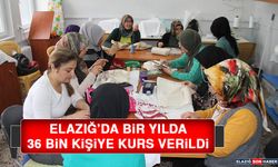 Elazığ’da Bir Yılda 36 Bin Kişiye Kurs Verildi