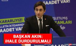 Başkan Akın: İhale Durdurulmalı