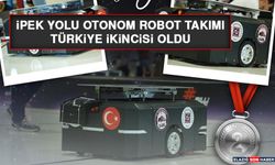 İpek Yolu Otonom Robot Takımı Türkiye İkincisi Oldu