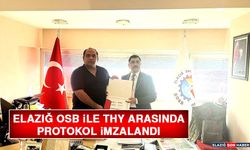 Elazığ OSB İle THY Arasında Protokol İmzalandı