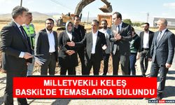 Milletvekili Keleş, Baskil’de Temaslarda Bulundu