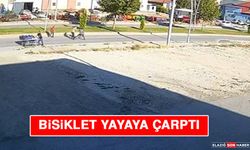 Elazığ'da bisiklet yayaya çarptı