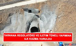 Elazığ Tarhana Regülatörü ve İletim Tüneli Yapımına İlk Kazma Vuruldu