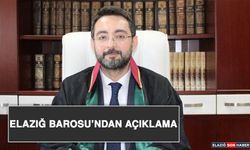 Elazığ Barosu’ndan Açıklama