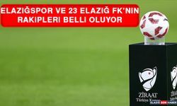 Elazığspor ve 23 Elazığ FK’nın Rakipleri Belli Oluyor